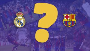 O Quiz do FC Barcelona vs Real Madrid